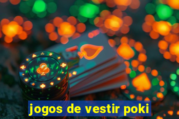 jogos de vestir poki